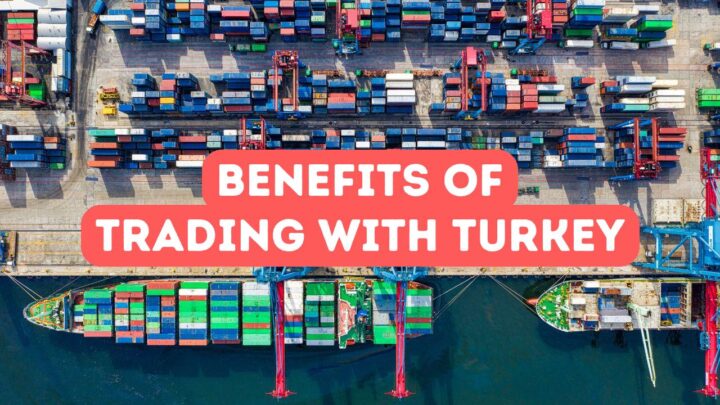 Avantages du commerce avec la Turquie