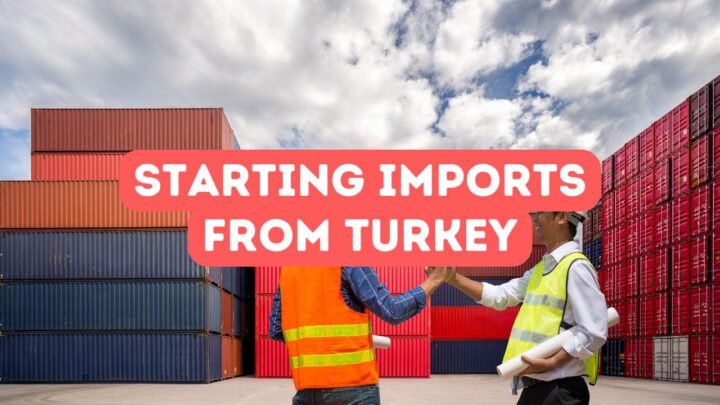 Comment commencer à importer de Turquie
