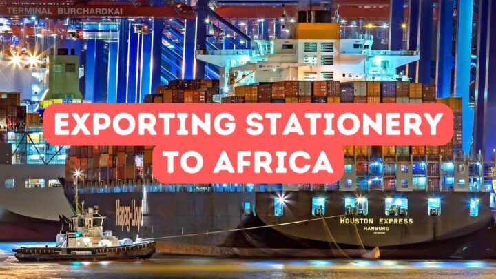 Exporter de la papeterie vers l’Afrique