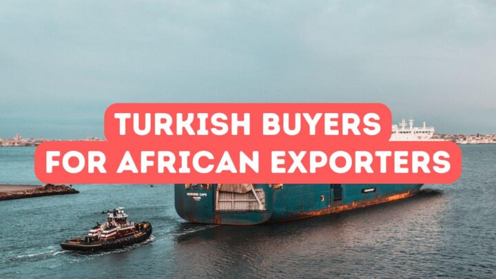 Acheteurs turcs pour exportateurs africains