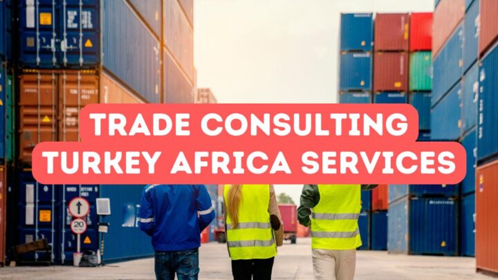 Services de conseil commercial pour l’Afrique et la Turquie