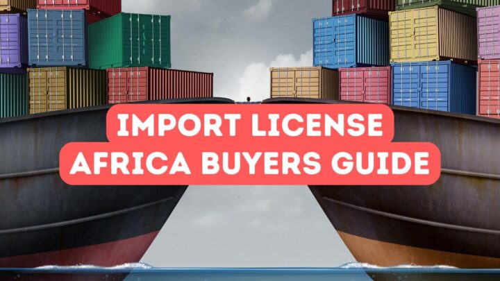 Import License Process for African Buyers