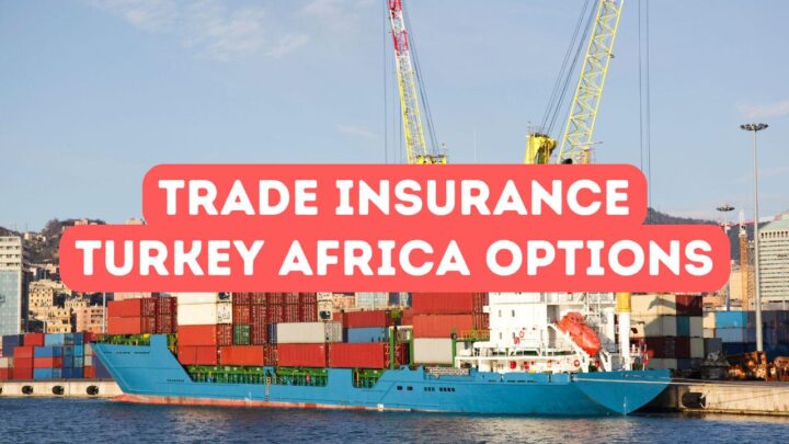 International Trade Insurance Options Turkey Africa