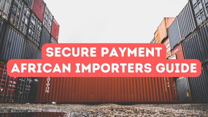 Secure Payment Channels for African Importers