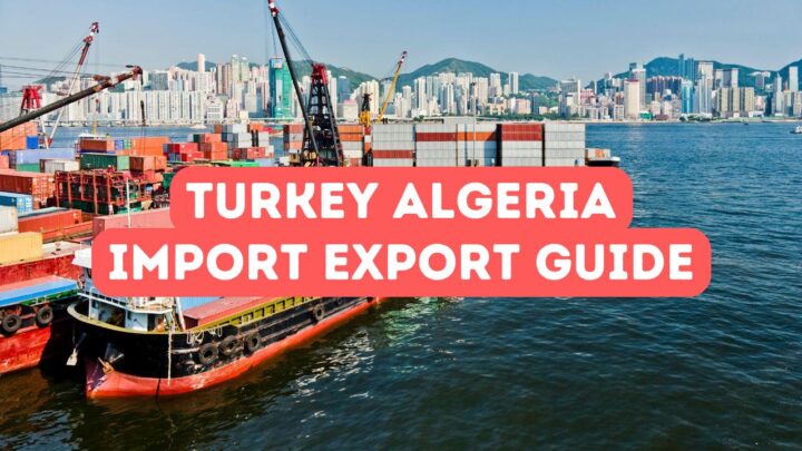 Turkey Algeria Import and Export Process