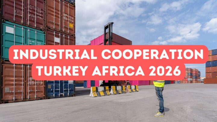 Industrial Cooperation Between Turkey and Africa